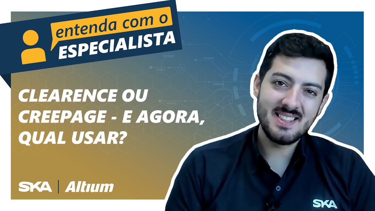 Entenda com o Especialista: Clearence ou Creepage - e agora, qual usar?