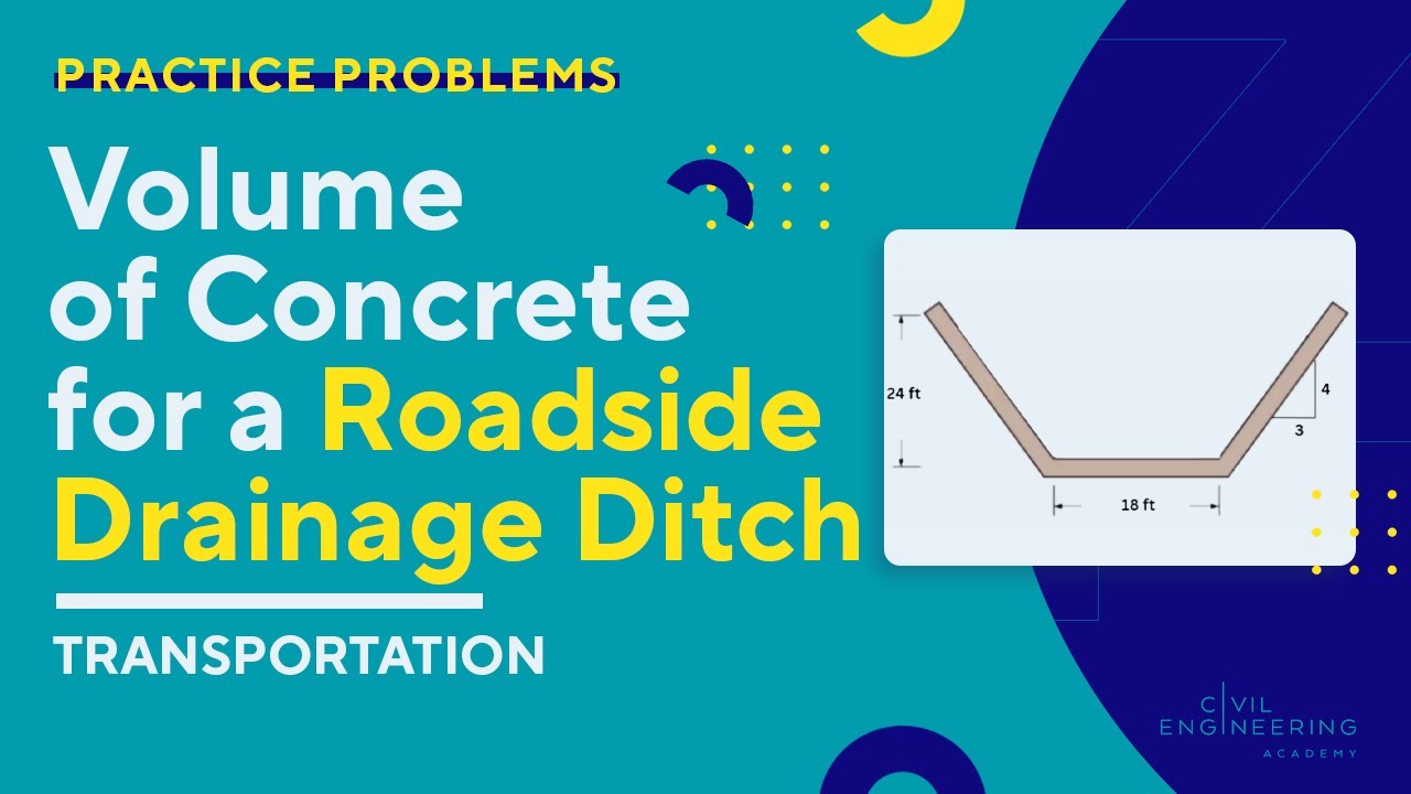 PE Civil Exam – Transportation – Calculate the Volume of Concrete for a Roadside Drainage Ditch