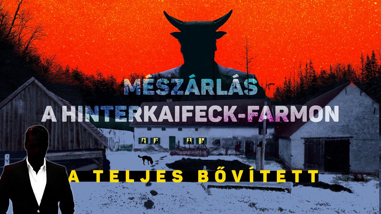 M&eacute;sz&aacute;rl&aacute;s a Hinterkaifeck-farmon - A TELJES bőv&iacute;tett verzi&oacute;