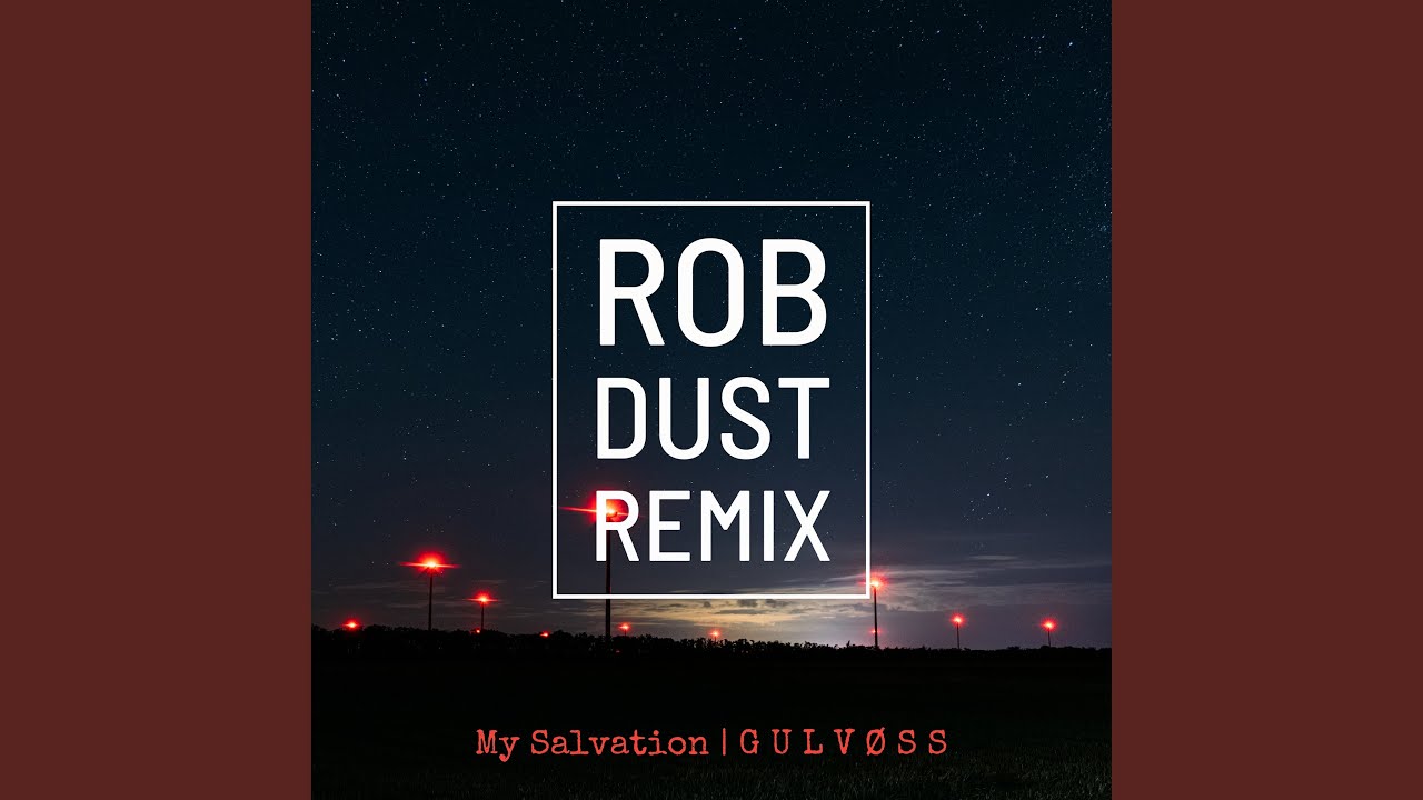 My Salvation (Rob Dust Remix)