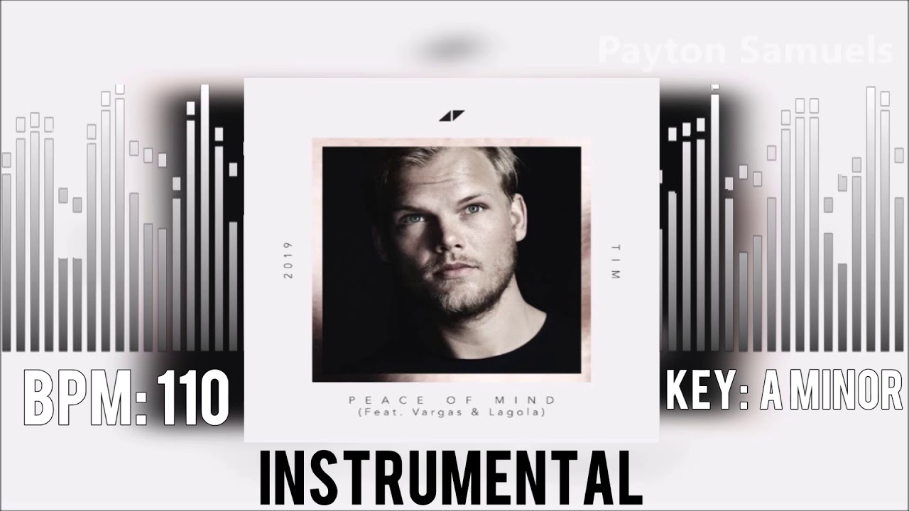Avicii - Peace Of Mind (feat. Vargas & Lagola) (Instrumental)