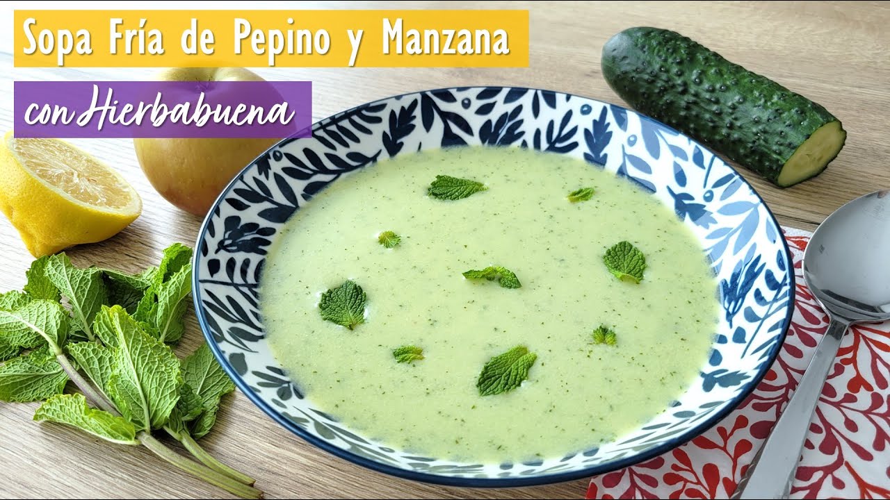 Sopa Fría de Pepino, Manzana y Hierbabuena (Ligera, Refrescante y Saludable)