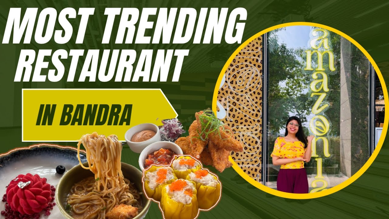 Trending restaurant in Bandra | Amazonia | Siumai | Ramen | Raspberry Cheesecake | Fried Chicken