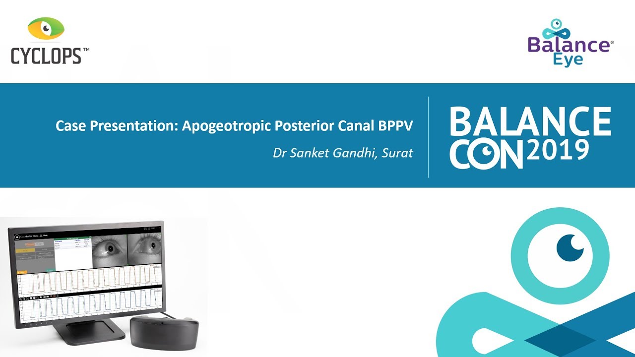 Case presentation: Apogeotropic posterior canal BPPV