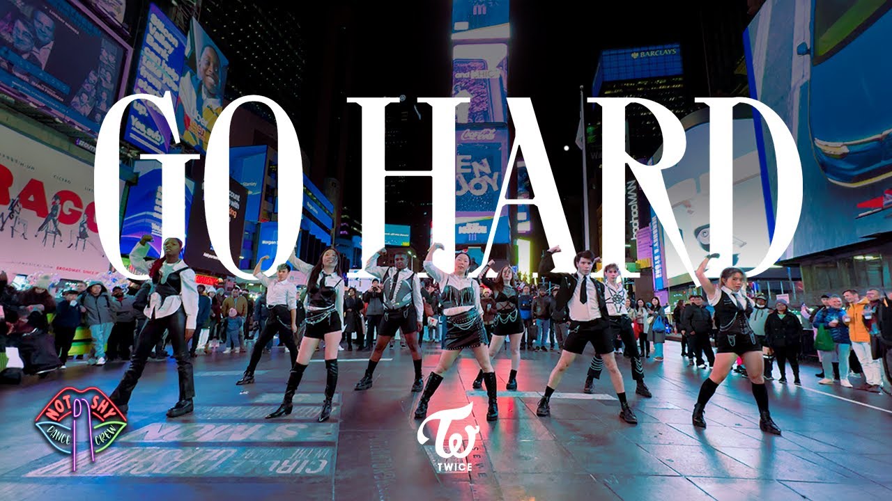 [KPOP IN PUBLIC NYC] Twice (트와이스) - ‘Go Hard’ Dance Cover by Not Shy Dance Crew