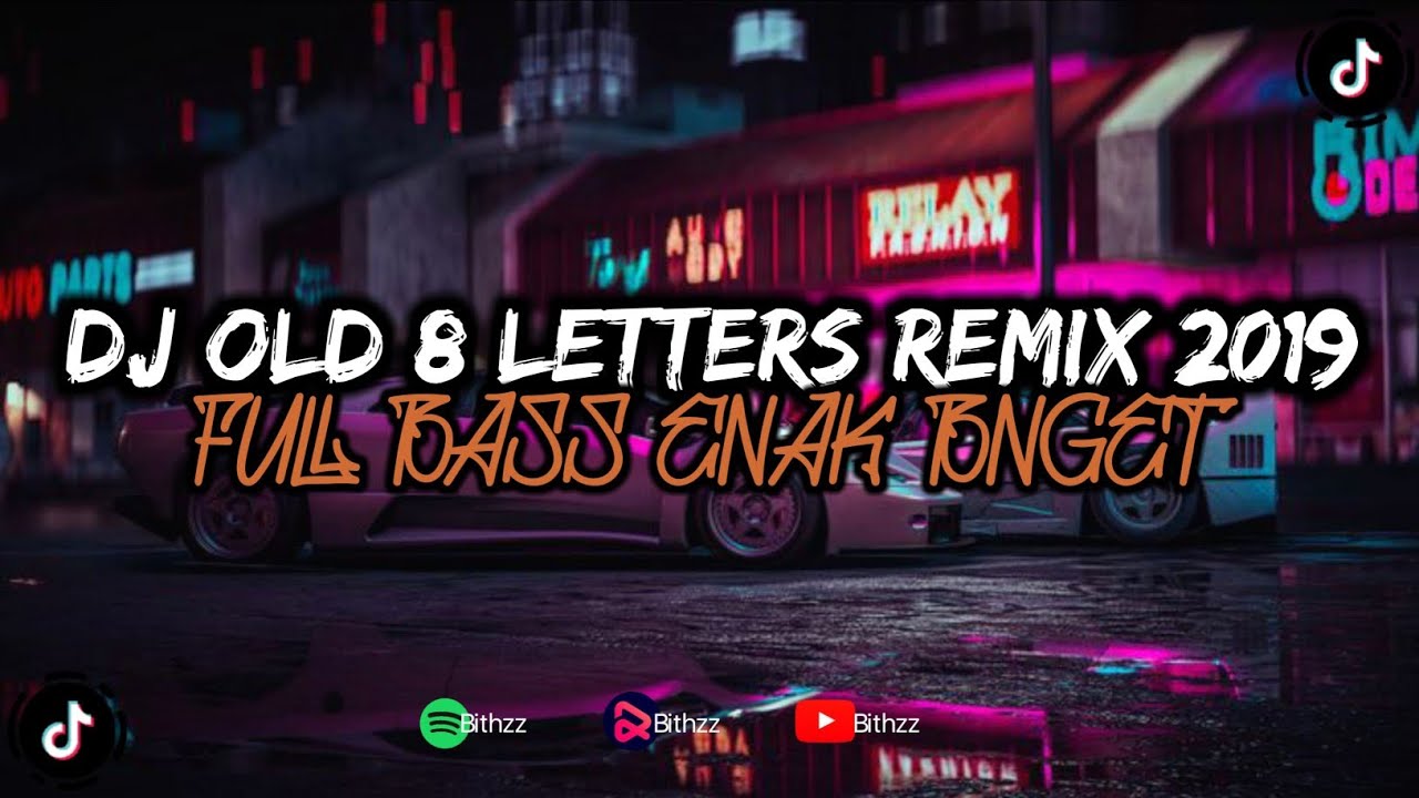 DJ 8 LETTERS REMIX FNVKY NIGHT 2019 ENAK BANGET BASS NYA BY RAWI BEAT TERBARU 2024