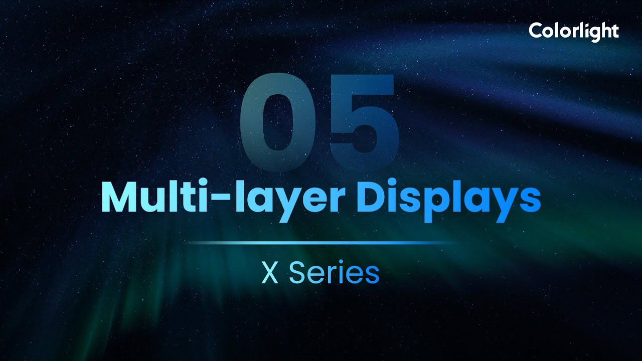 X Series - EP05 Multi-layer Displays