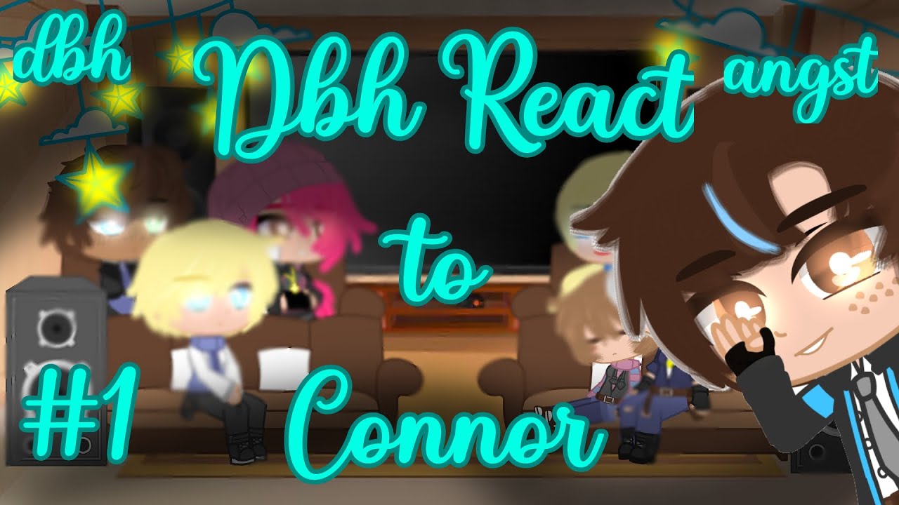 Dbh React to Connor|#1|Angst|Dbh|Detroit Become Human|Read Desc|