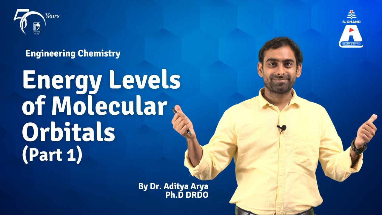 Energy Levels of Molecular Orbitals (Part 1) | Engineering Chemistry | S Chand Academy