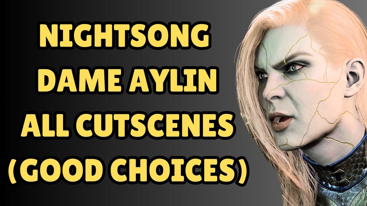 NIGHTSONG ALL CUTSCENES (DAME AYLIN ALL CUTSCENES) (GOOD CHOICES) BG3