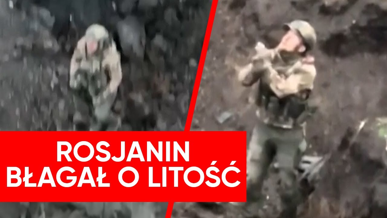 Rosjanin błagał o litość. 