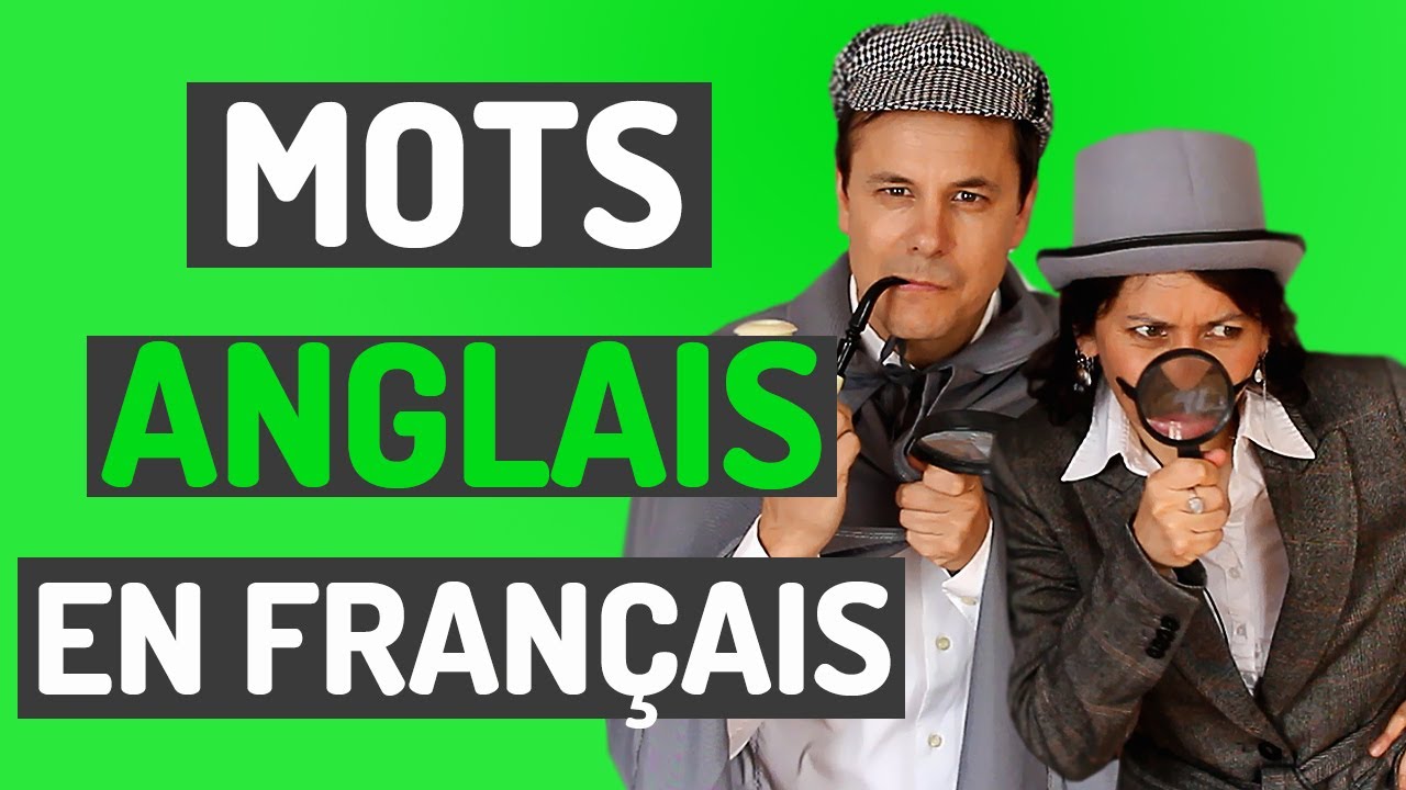 Mots Anglais en Français | Vocabulaire français