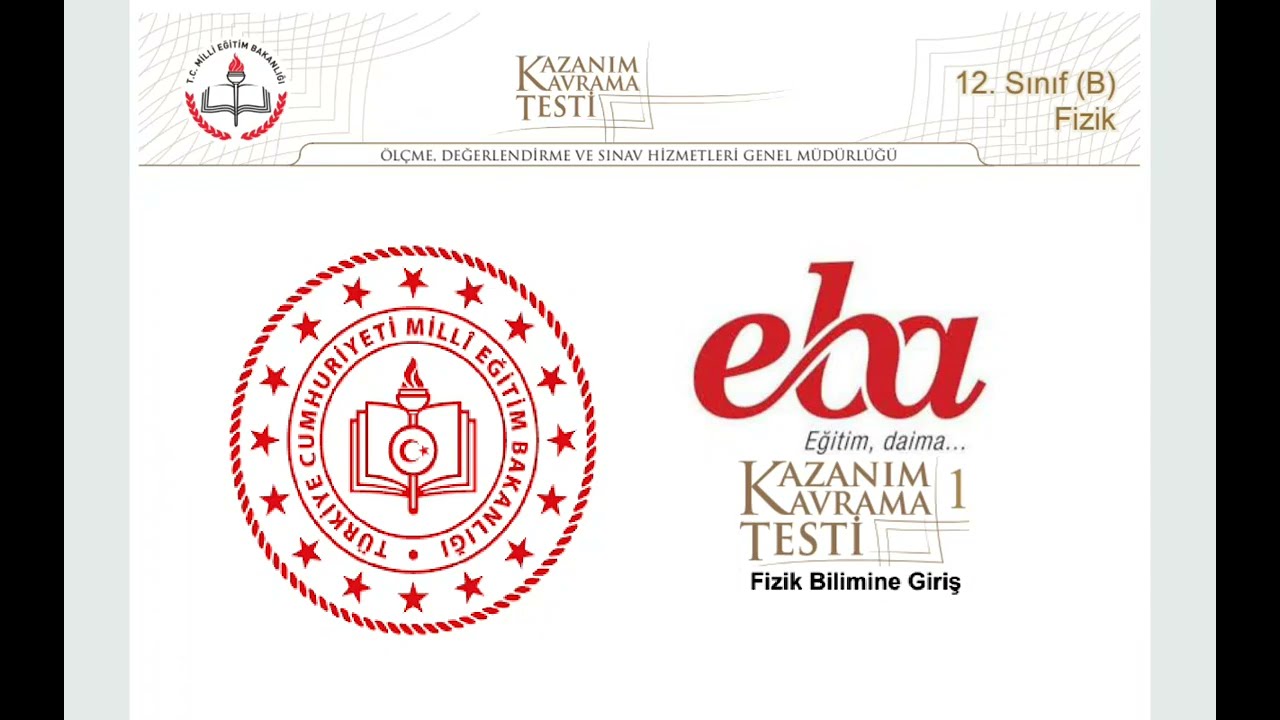 Test-1- [Fizik Bilimine Giriş KKT1] (Mezun -12B Sınıf Meb Kazanım Kavrama Testleri)