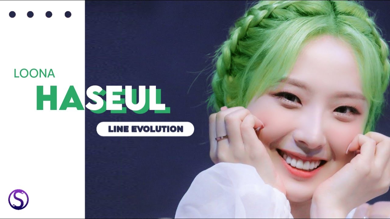 LOONA (이달의 소녀) - HASEUL (하슬) ( Line Evolution ) (2018 - 2022) #LOONAISFREE