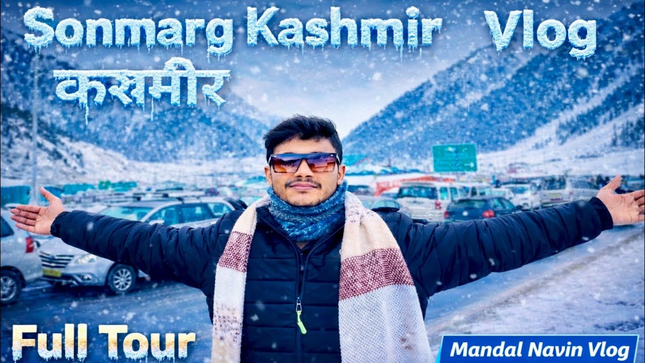 Sonmarg Trip 2026 | Snow, Mountains & Full Travel Guide 🏔️ | #vlog @MandalNavinVlog9123 