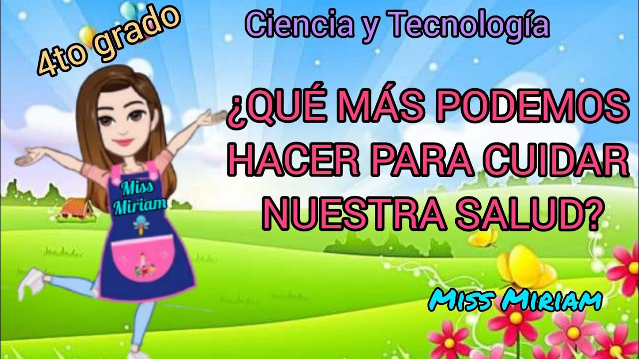 ¿QUÉ MÁS PODEMOS HACER PARA CUIDAR NUESTRA SALUD?/ Miss Miriam