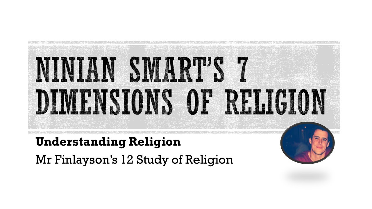 Ninian Smart's 7 Dimensions of Religion