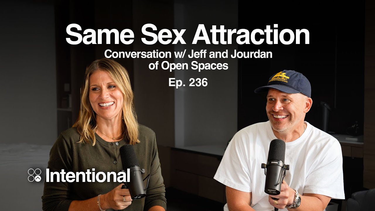 Same-Sex Attraction, Freedom in Vulnerability + an Unfinished Symphony w/ Jeff and Jourdan Johnson