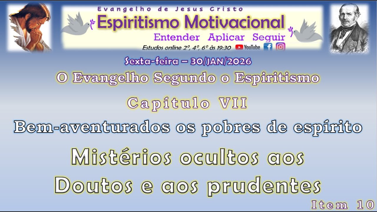 Evangelho Segundo o Espiritismo - Cap 07 - Item 10 - 230/01/2026