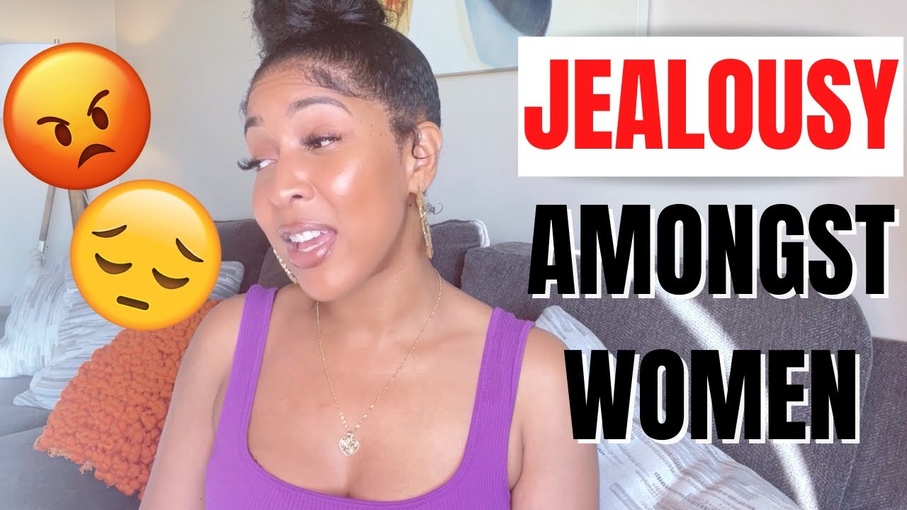 JEALOUSY AMONGST WOMEN!