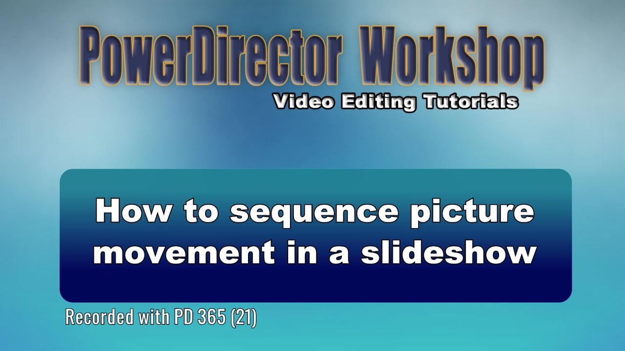 How to sequence picture movement in a slideshow