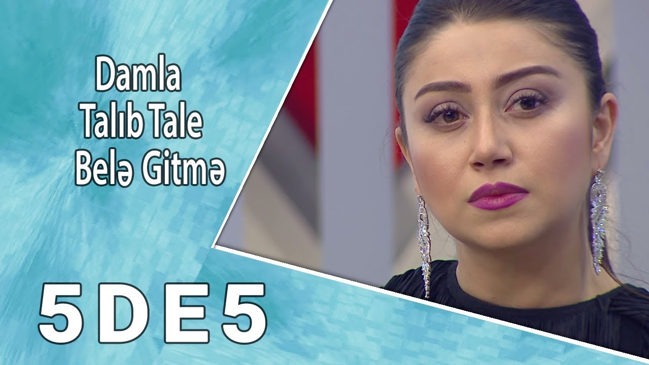 Damla & Talıb Tale - Belə Getmə  (5də5)