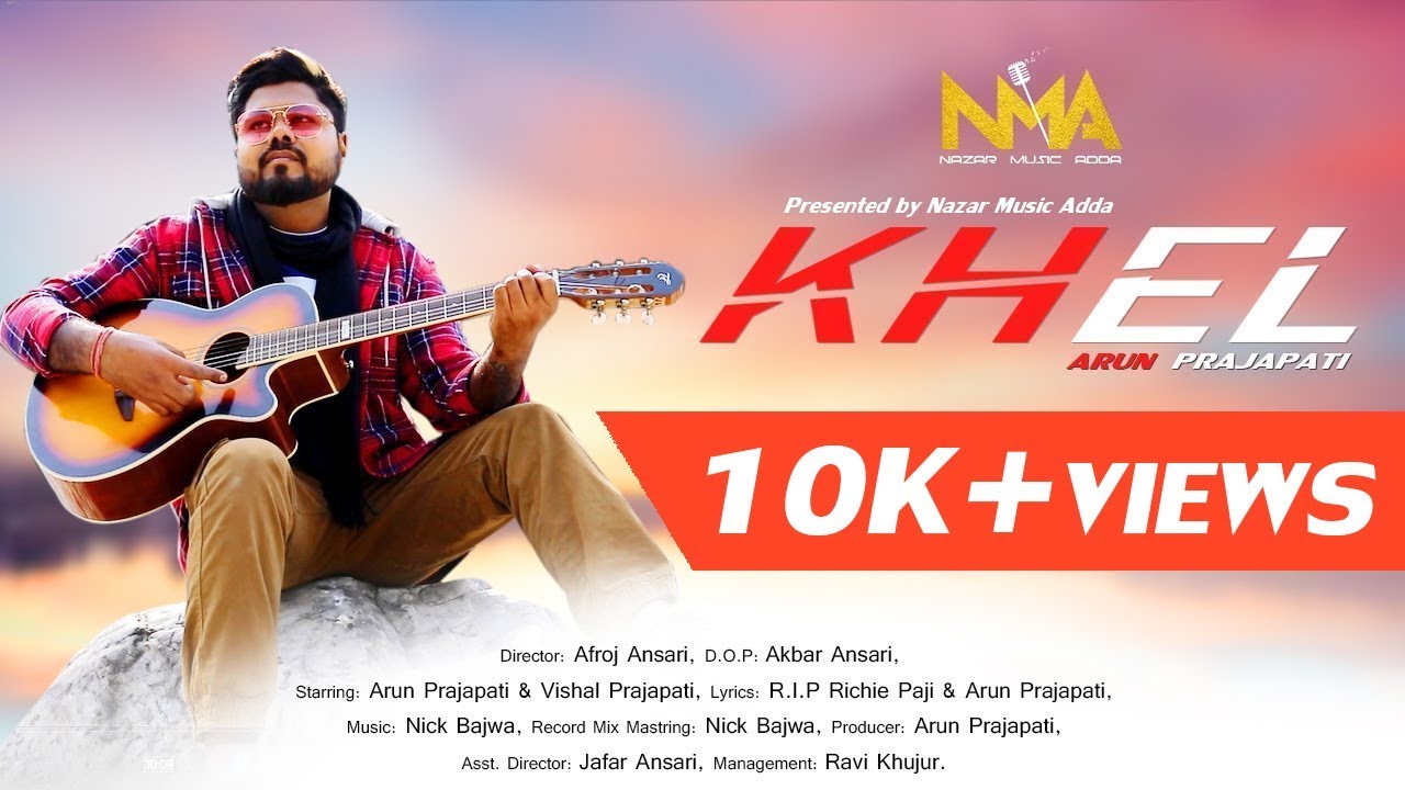 Khel | Official Song | Arun Prajapati | Love Song  2019 | Nazar Music Adda |