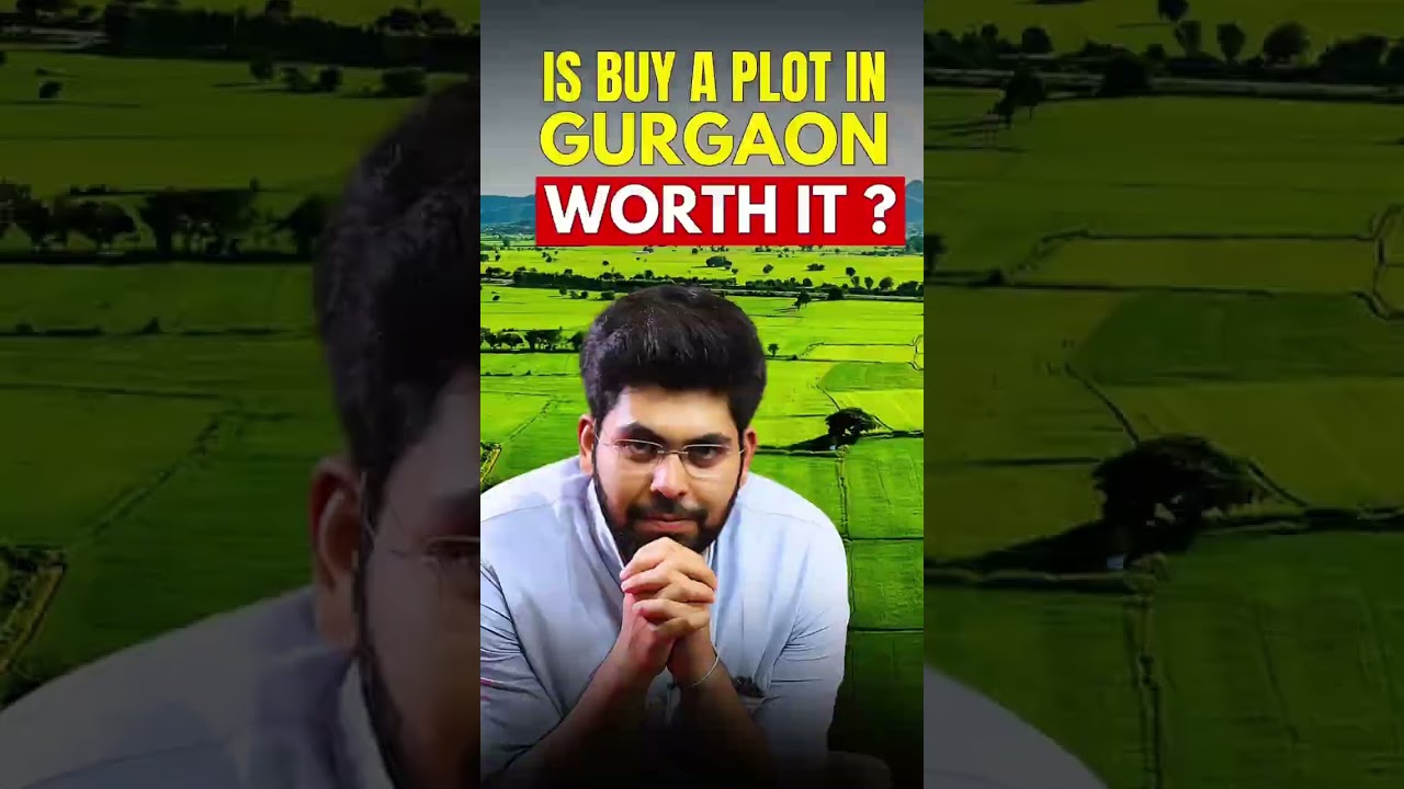 Is buying a plot in Gurgaon worth it? #gurgaonrealestate #realestateadvice