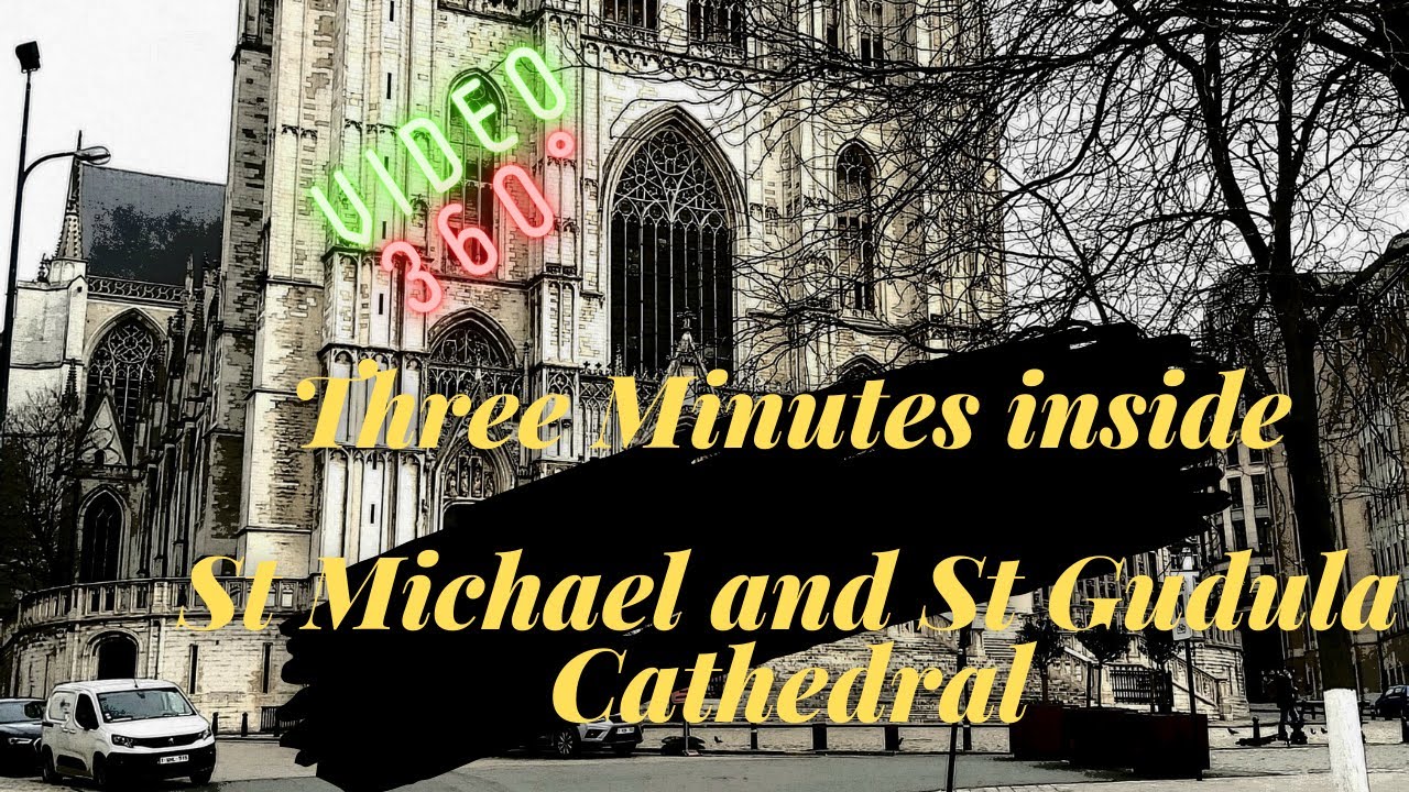 🇧🇪 Three spiritual minutes inside 360° 4K - St Michael and St Gudula Cathedral in Brussels