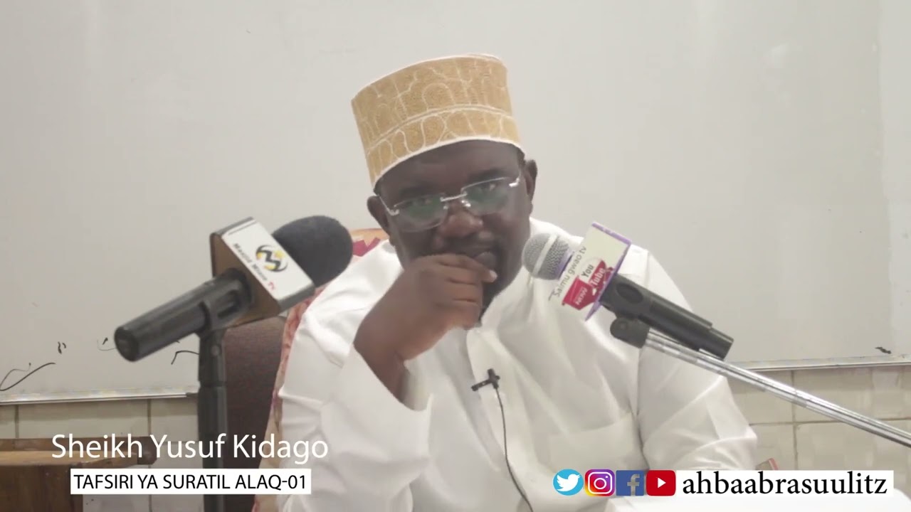 TAFSIRI YA SURATIL ALAQ 01 Na SHEIKH YUSUF KIDAGO