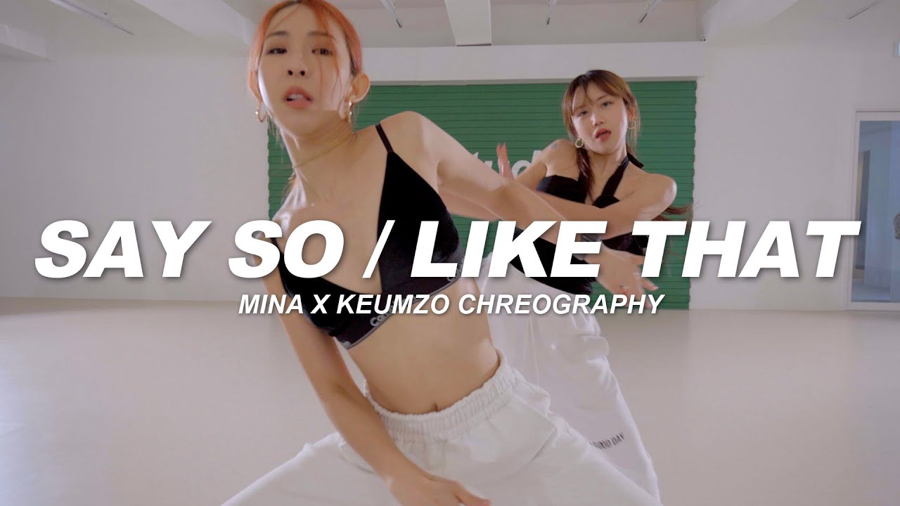 Doja Cat - Say So/Like That | Mina X Keumzo Choreography