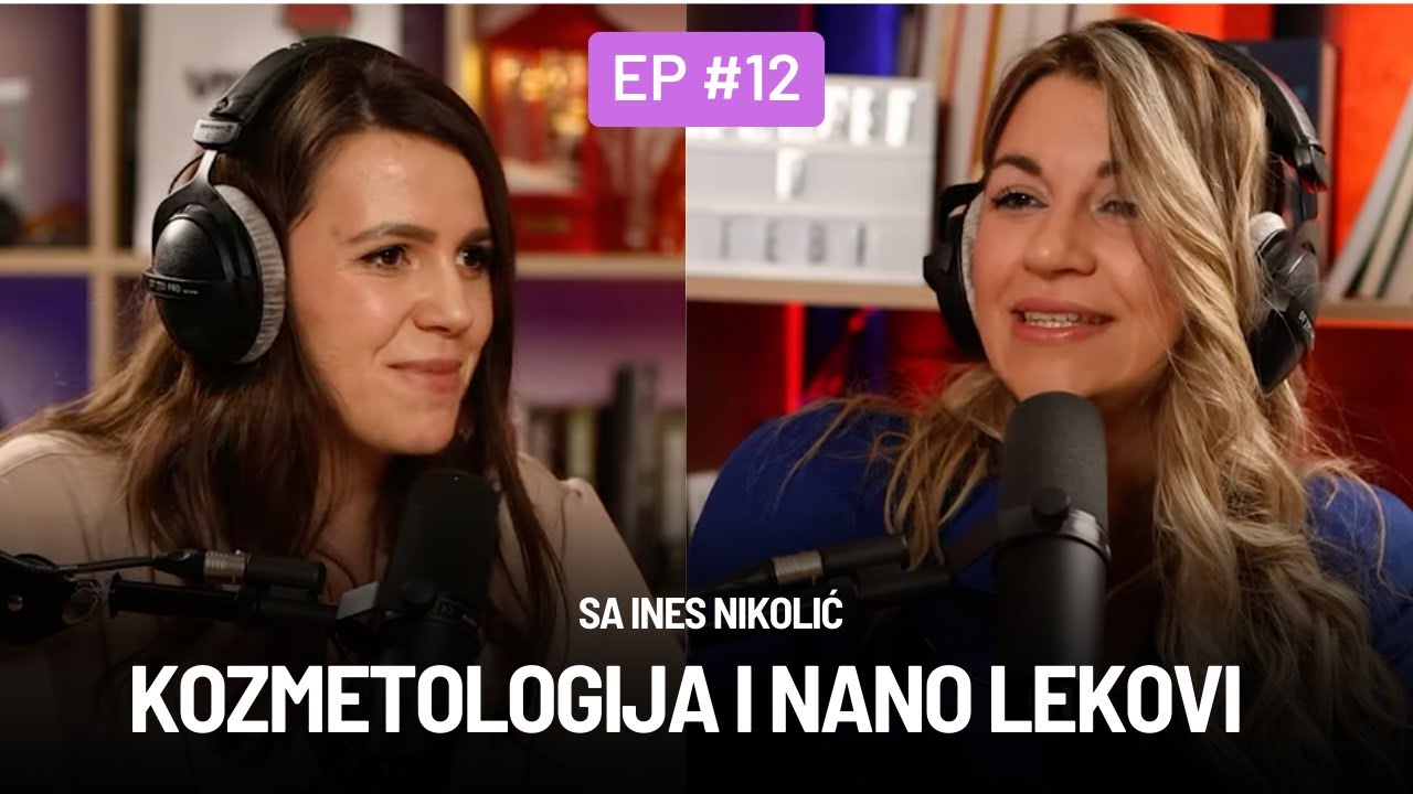 Kozmetički proizvodi i nano lekovi - očekivanja, istine i mitovi | Podkast o tebi, ep.12