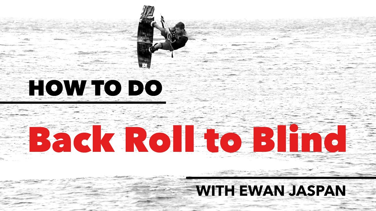 How to do a Back Roll to Blind in Kitesurfing