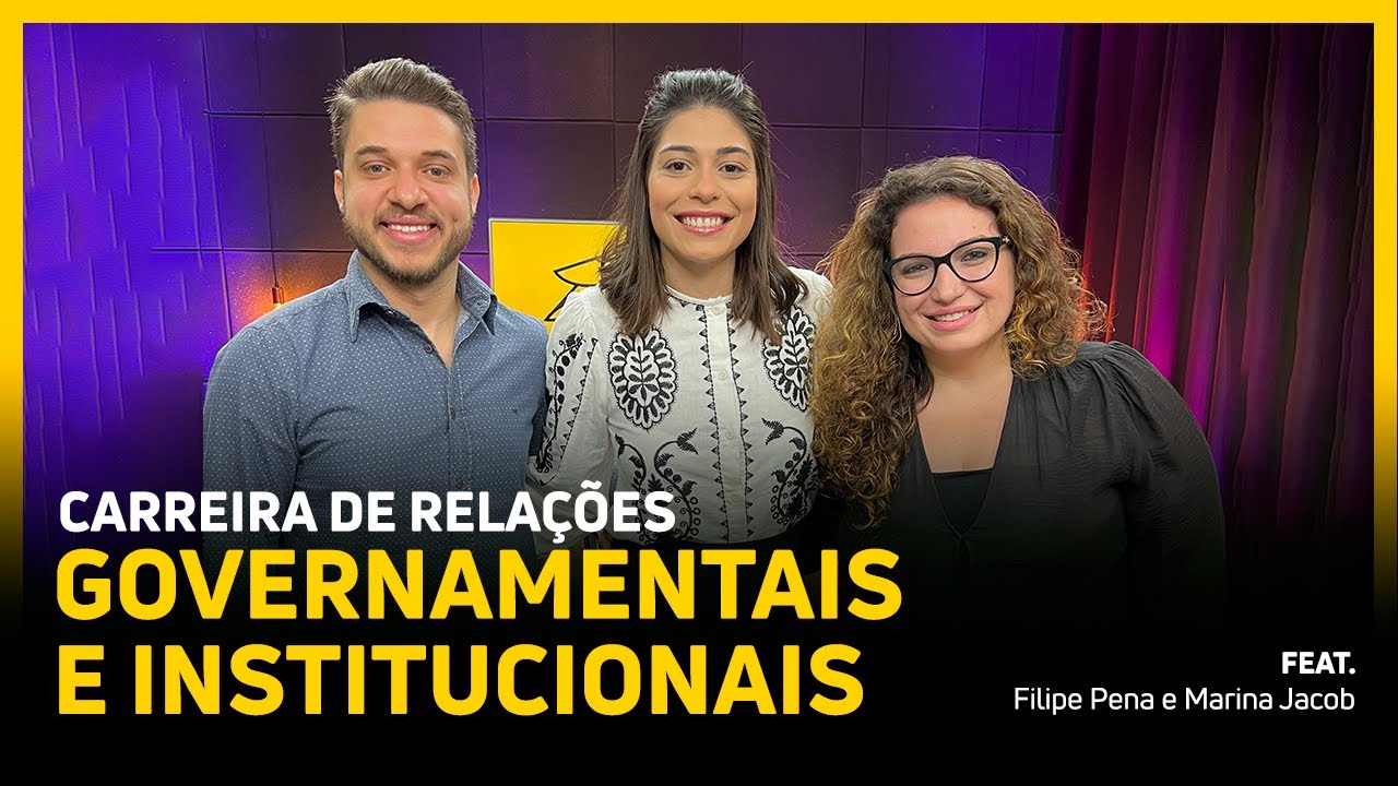 CARREIRA DE RELA&Ccedil;&Otilde;ES GOVERNAMENTAIS E INSTITUCIONAIS | NATRILHACAST #16