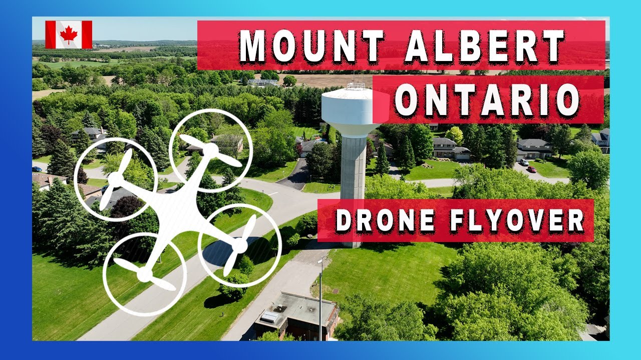 Drone Flyover:  Mount Albert, Ontario, Canada