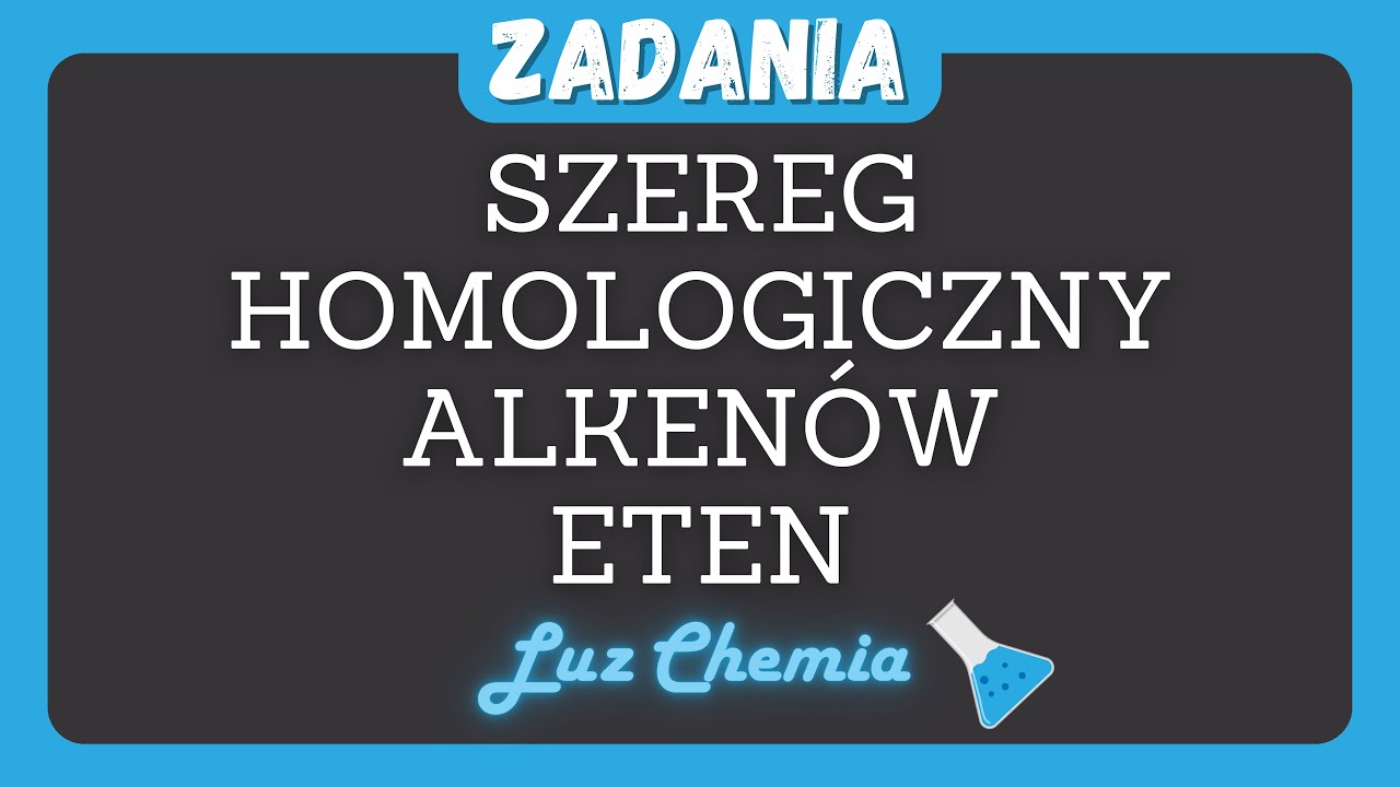 SZEREG HOMOLOGICZNY ALKENÓW. ETEN | Nowa Era, klasa 8