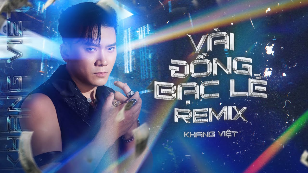 VÀI ĐỒNG BẠC LẺ REMIX - ĐOẠN ĐƯỜNG TƯƠNG LAI REMIX | ALBUM KHANG VIỆT REMIX HAY NHẤT