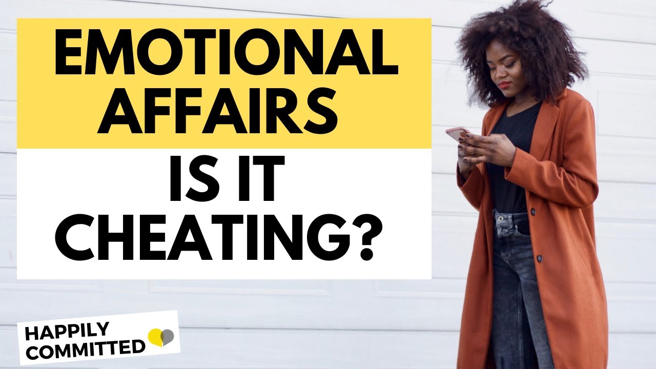 Emotional Affairs:  Is Emotional Infidelity Considered Cheating?