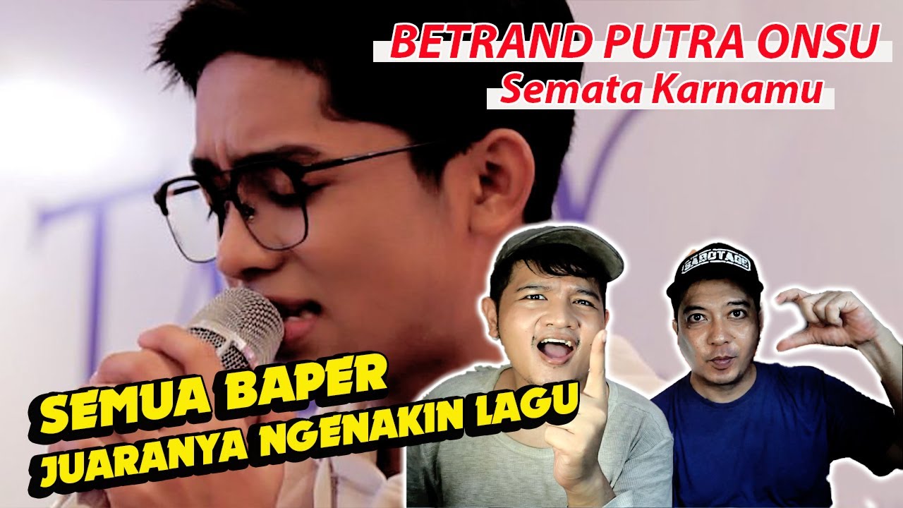 Baper berjamaah gara gara Betrand Putra Onsu - Semata Karnamu