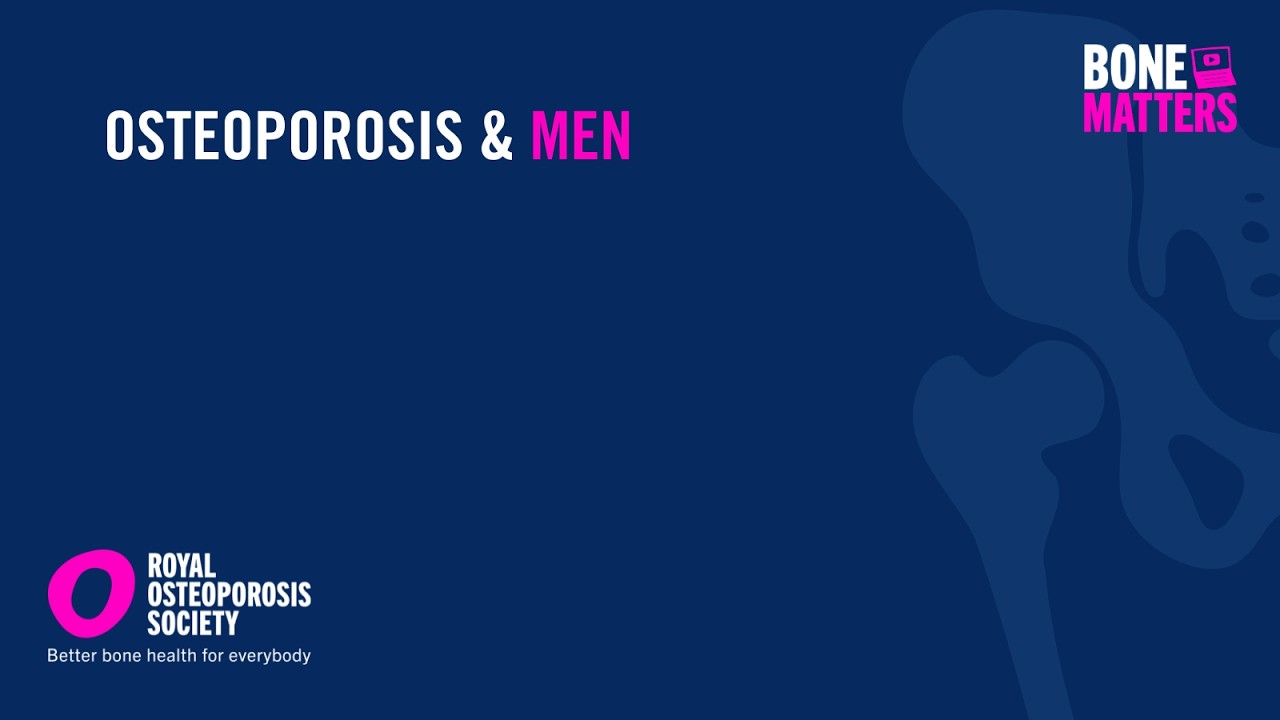 Osteoporosis & Men | #BoneMatters