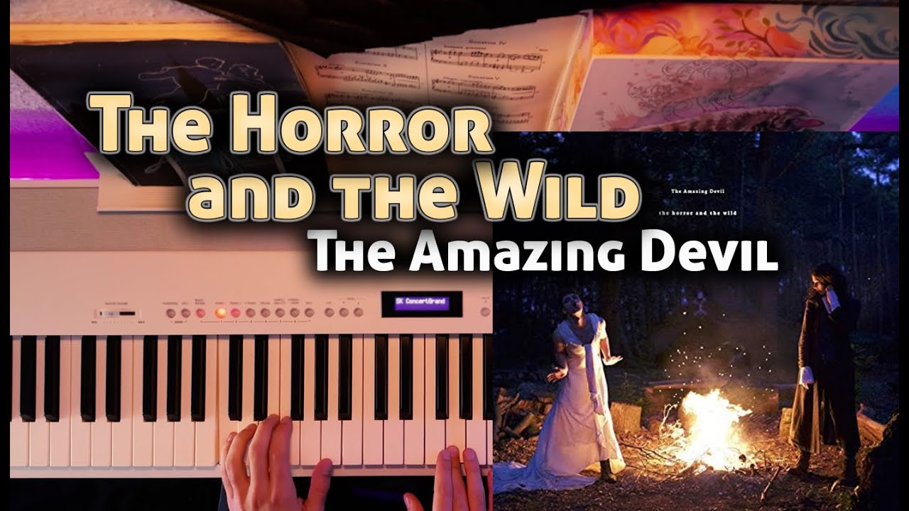 The Amazing Devil - The Horror and the Wild | Piano Cover