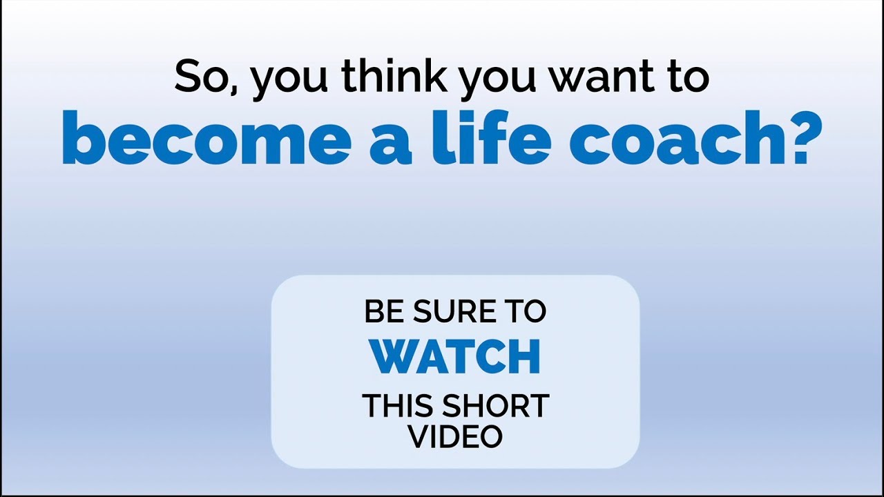 Do you want to become a life coach?