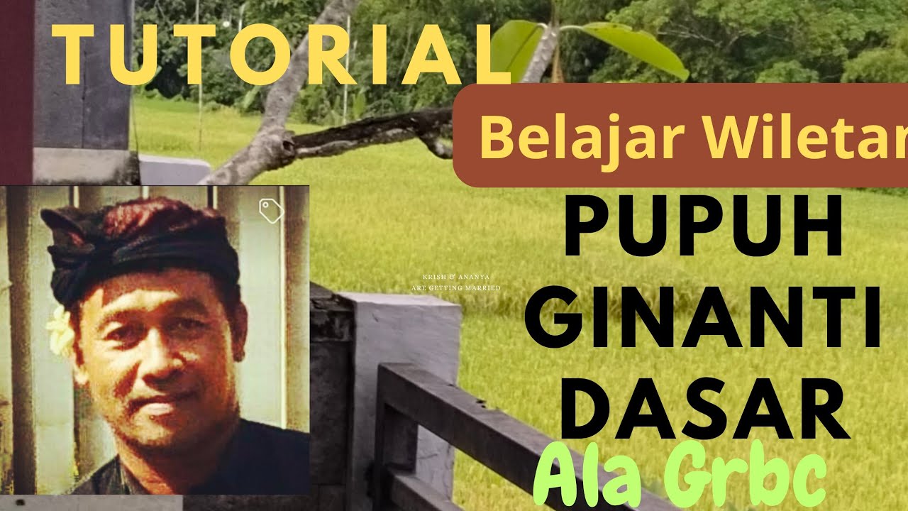 TUTORIAL BELAJAR  WILETAN PUPUH GINANTI DASAR-ALA GRADO