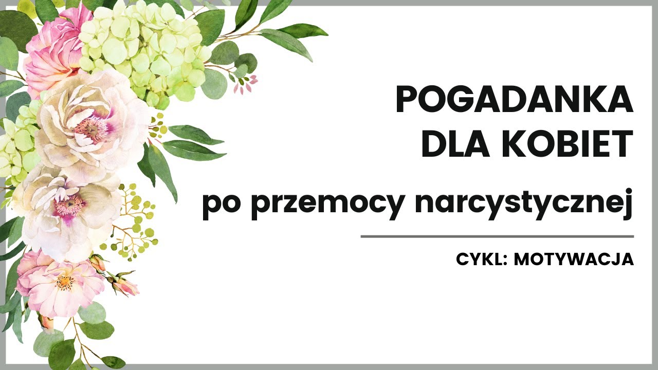 POGADANKA DLA KOBIET po narcystycznej przemocy