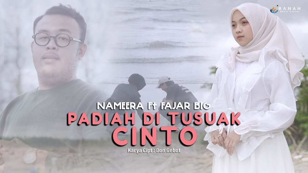 PADIAH DI TUSUAK CINTO - Nameera ft Fajar Big  (Official Music Video)