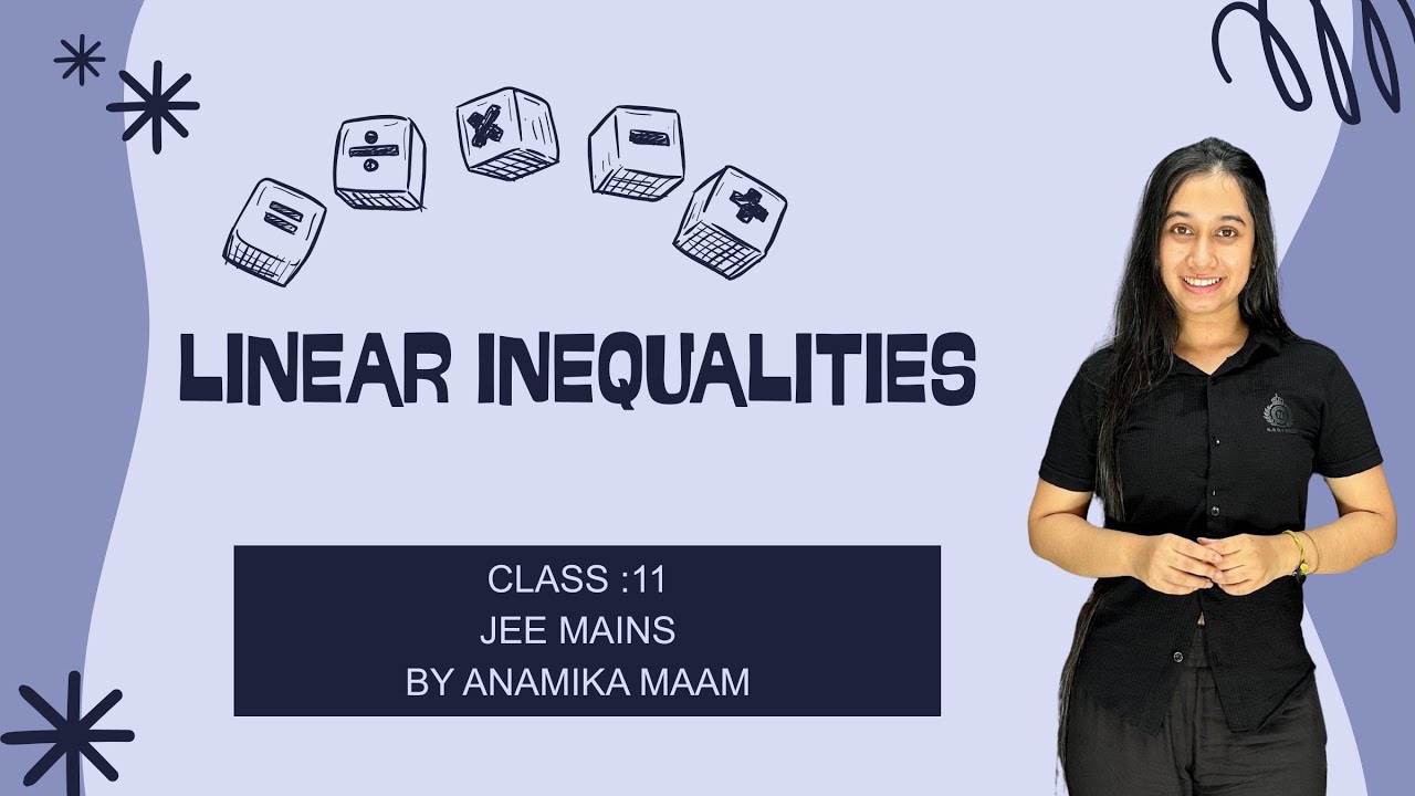 Linear Inequalities 🔥 | JEE Maths Concepts & Problem Solving | Anamika Ma’am#LinearInequalities