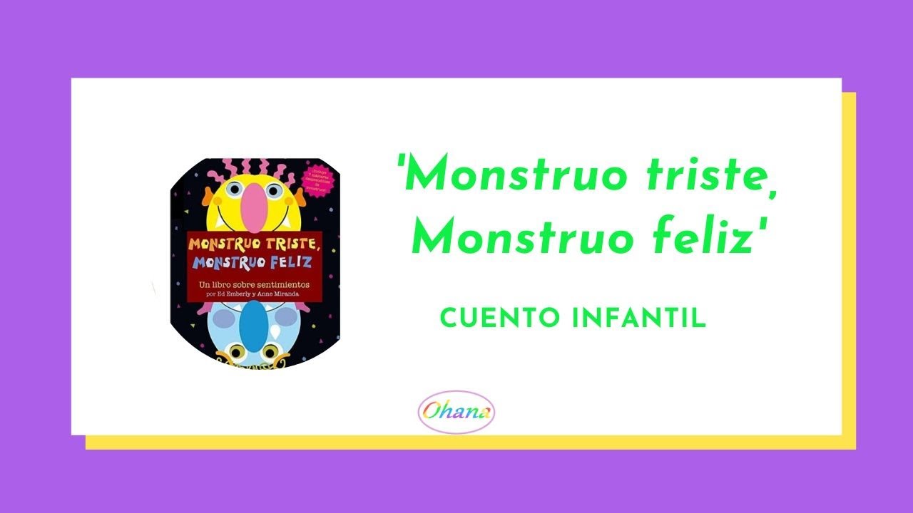 😄😔Cuentos Infantiles | Monstruo Triste, Monstruo Feliz: Un Cuento Emotivo