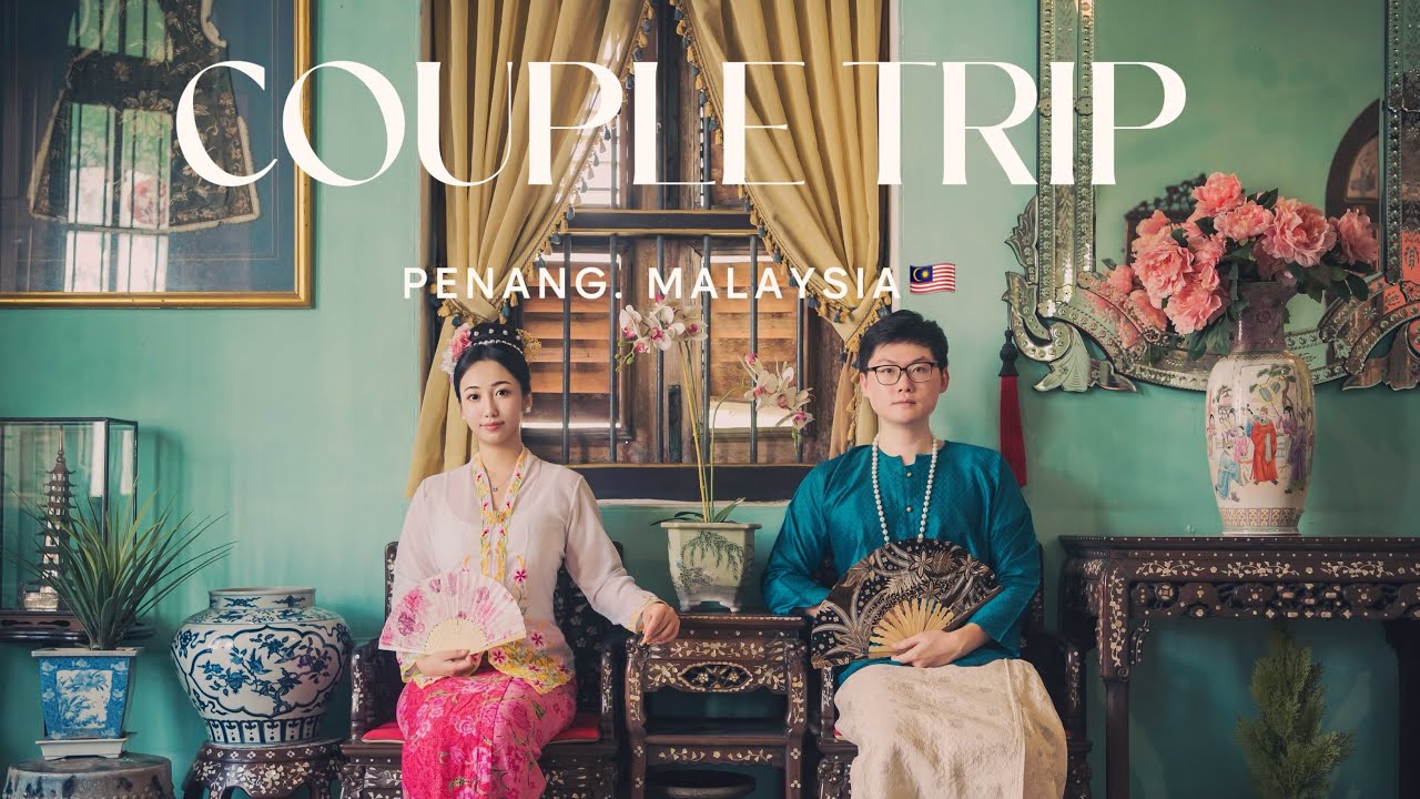 Couple Trip Vol. 2: Finding the Nyonya Treasure in Penang, Malaysia🇲🇾