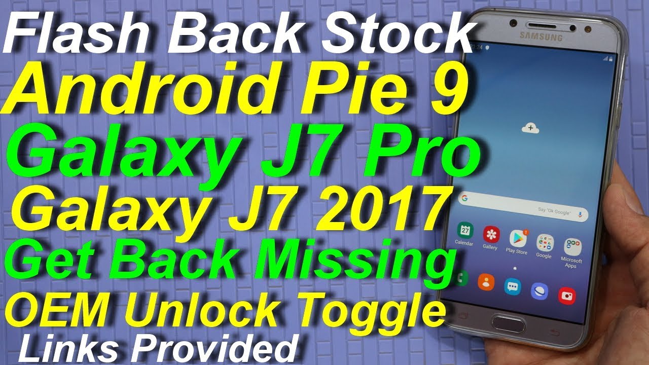 Flash Stock Android 9 Pie on Galaxy J7 Pro(English)