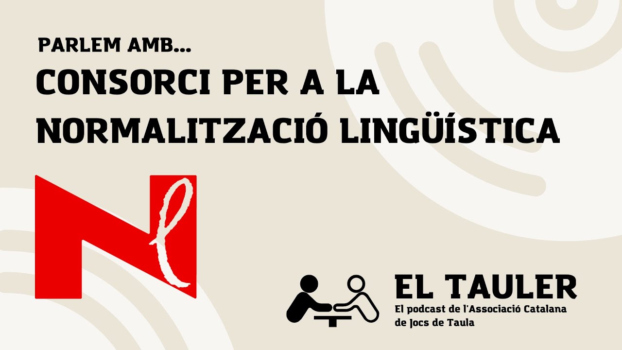 EL TAULER #15 / Parlem amb el Consorci per a la Normalitzaci&oacute; Ling&uuml;&iacute;stica